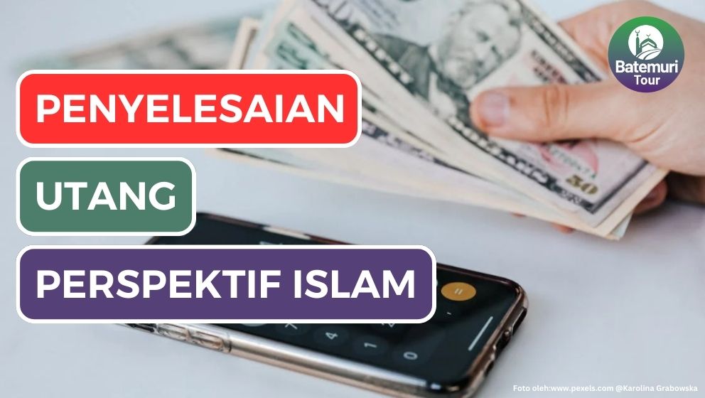 Penyelesaian Utang dalam Perspektif Islam: Tanggung Jawab, Bantuan, dan Tindakan Hukum